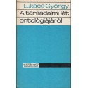 A társadalmi lét ontológiájáról I-III.