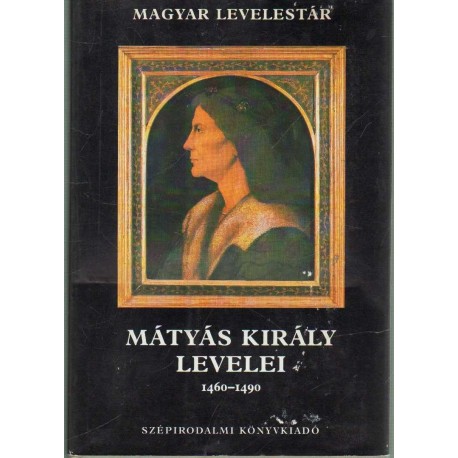 Mátyás király levelei 1460-1490