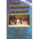 Repülhet-e az ember?