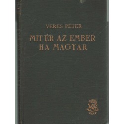 Mit ér az ember ha magyar