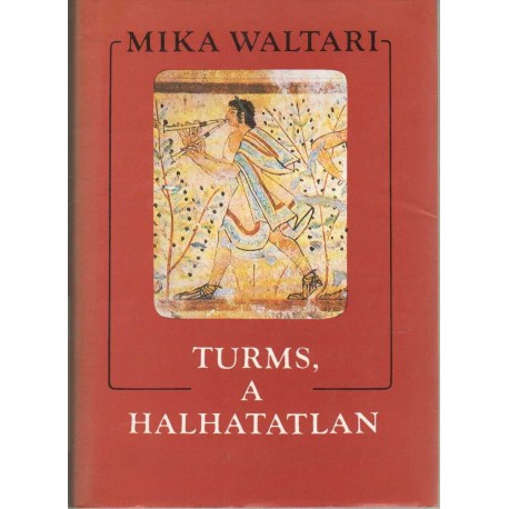 Turms, a halhatatlan