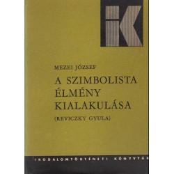 A szimbolista élmény kialakulása