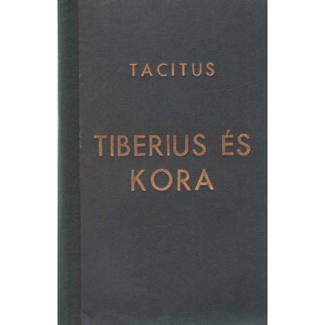 Tiberius és kora (Kr. u. 14-19.) Annales I-II.