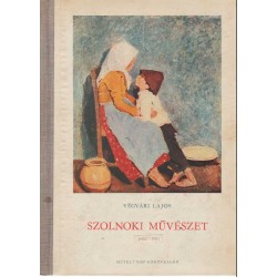 Szolnoki művészet 1852-1952