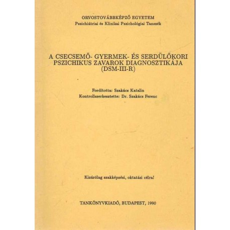 A csecsemő- gyermek- és serdülőkori pszichikus zavarok diagnosztikája (DSM-III-R)