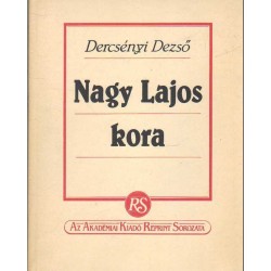 Nagy Lajos kora (reprint)