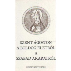 A boldog életről - A szabad akaratról