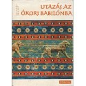 Utazás az ókori Babilónba