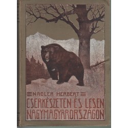 Cserkészeten és lesen Nagymagyarországon (1926)