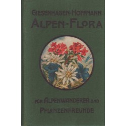Alpenflora für Alpenwanderer und Pflanzenfreunde
