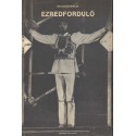 Ezredforduló - Opera prózában, két részben