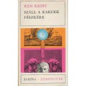 Száll a kakukk fészkére