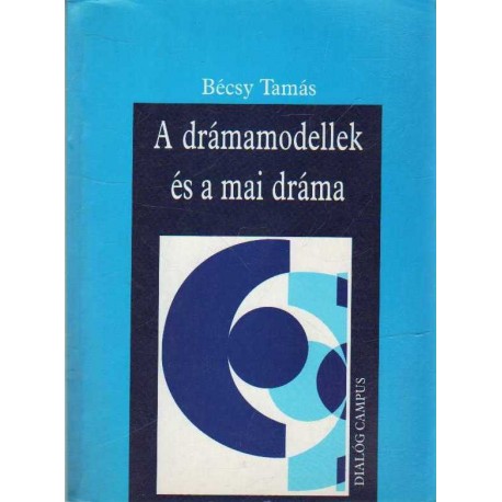 A drámamodellek és a mai dráma