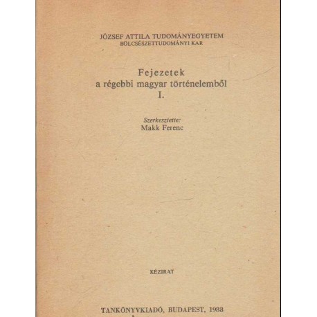 Fejezetek a régebbi magyar történelemből I-II. kötet