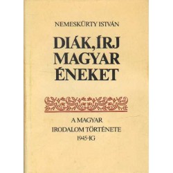 Diák, írj magyar éneket I-II. kötet