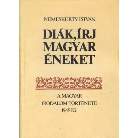 Diák, írj magyar éneket I-II. kötet