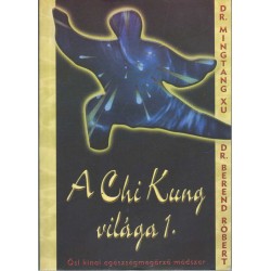 A Chi Kung világa I-II.