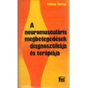 A neuromusculáris megbetegedések diagnosztikája és terápiája