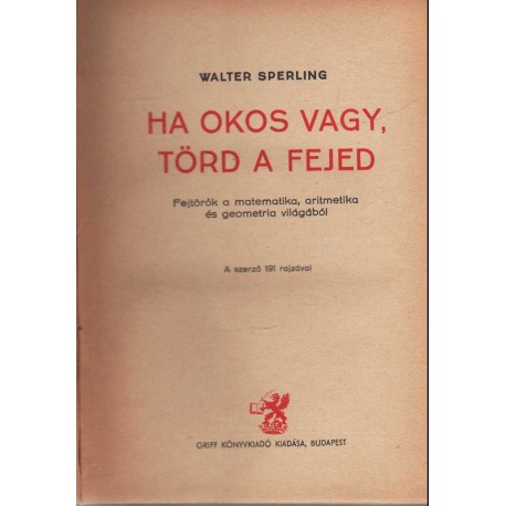 Ha okos vagy, törd a fejed