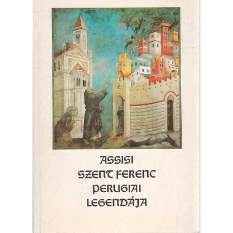 Assisi Szent Ferenc perugiai legendája