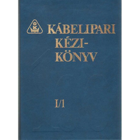 Kábelipari kézikönyv I/1.