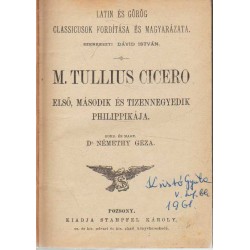 M. Tullius Cicero első, második és tizennegyedik philippikája - Cicero L. Catalina ellen mondott vádbeszédei