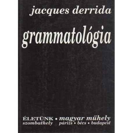 Grammatológia (első rész)