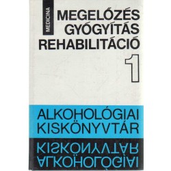 Megelőzés-gyógyítás-rehabilitáció