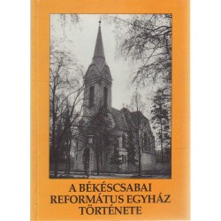 A Békéscsabai Református Egyház története