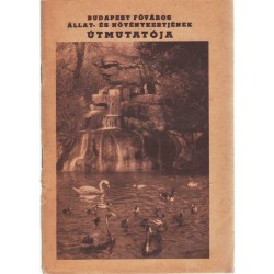 Budapest főváros Állat- és Növénykertjének útmutatója (1959)