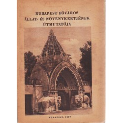 Budapest főváros Állat- és Növénykertjének útmutatója (1957)