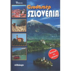 Csodaszép Szlovénia
