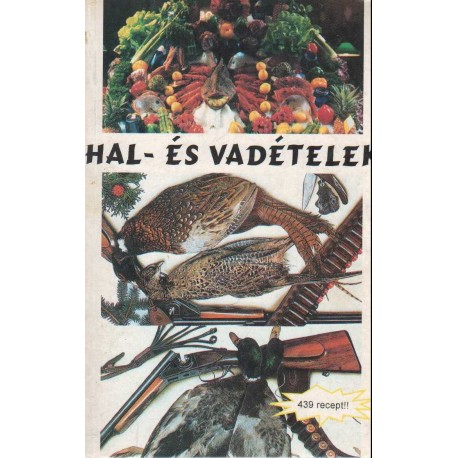 Hal- és vadételek