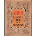 Aeros bemutatja: 150 év a porondon