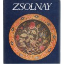 Zsolnay - A gyár és a család története 1863-1948