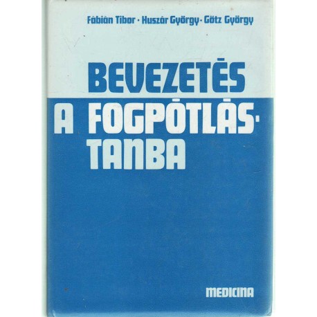 Bevezetés a fogpótlástanba