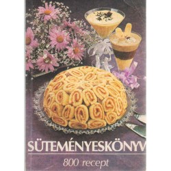 Süteményeskönyv - 800 recept