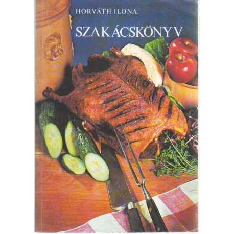 Szakácskönyv (Horváth Ilona) (1984)