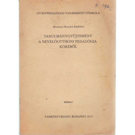 Tanulmánygyűjtemény a nevelőotthoni pedagógia köréből