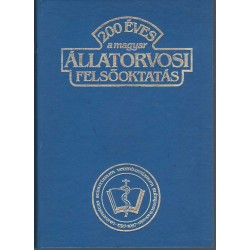 200 éves a magyar állatorvosi felsőoktatás 1787-1987