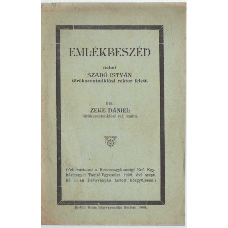Emlékbeszéd néhai Szabó István törökszentmiklósi rektor felett (1909)