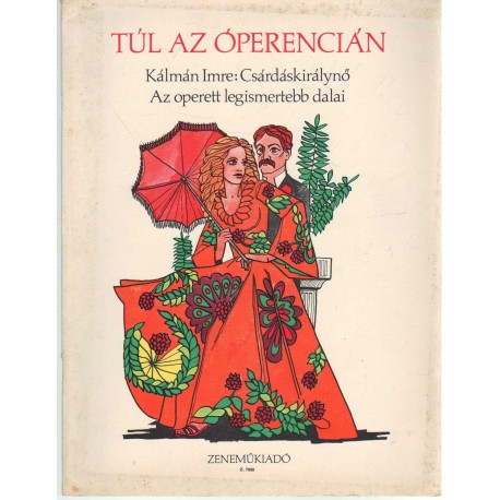 Túl az Óperencián - Kálmán Imre: Csárdáskirálynő