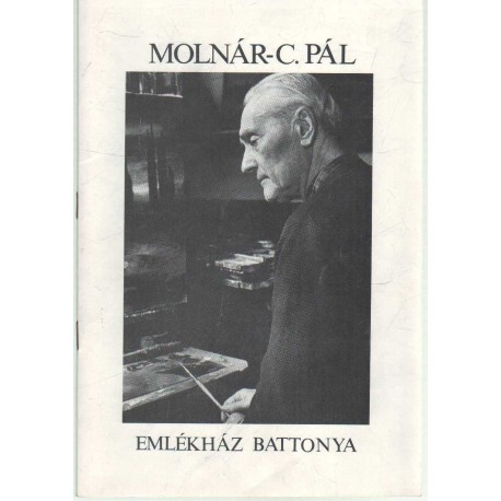Molnár-C. Pál emlékház Battonya