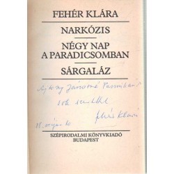 Narkózis - Négy nap a paradicsomban - Sárgaláz