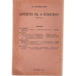 "Építsétek fel a romokat"