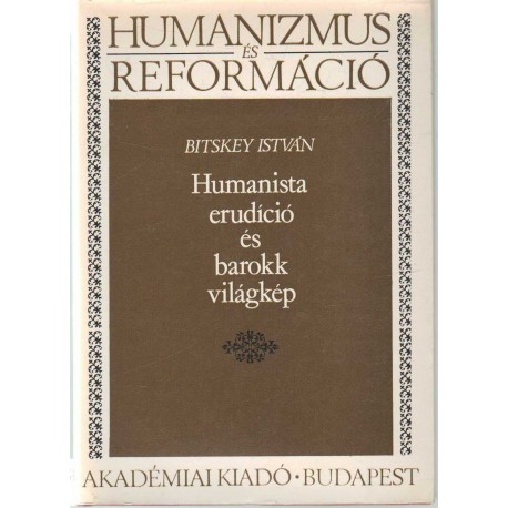 Humanista erudíció és barokk világkép