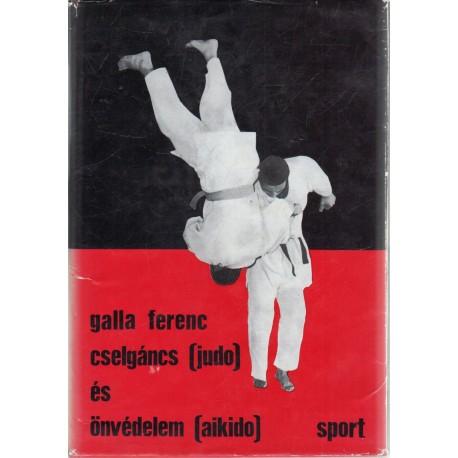 Cselgáncs (judo) és önvédelem (aikido)