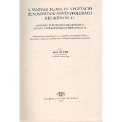 A magyar flóra és vegetáció rendszertani-növényföldrajzi kézikönyve II. - Synopsis systematico-geobotanica florae v...