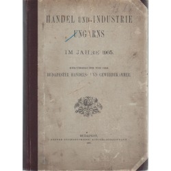 Handel und Industrie Ungarns 1905