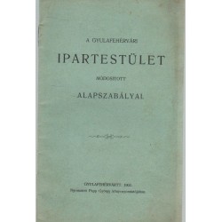 A gyulafehérvári ipartestület módosított alapszabályai